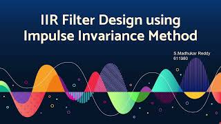 IIR Filter design using Impulse Invariance Method.