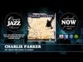 Charlie Parker - My Heart Belongs to Daddy (1954)