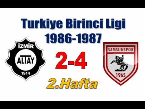 [1986.08.31] 1986-1987 2.Hafta Altay - Samsunspor 2-4