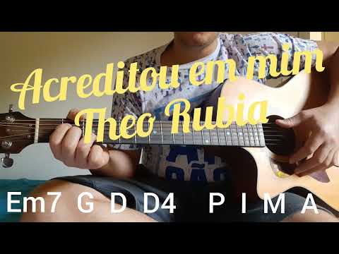Acreditou Em Mim - Theo Rubia