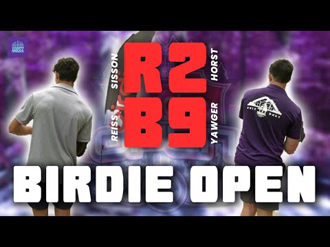 2025 Birdie Open | R2B9 | Reiss, Sisson, Yawger, Horst | Gatekeeper Media
