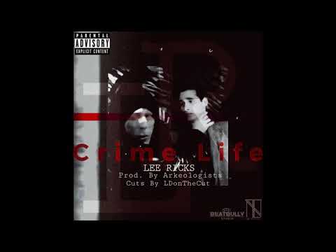 Lee Ricks - Crime Life (Prod. Arkeologists | Feat. Cuts by LDontheCut)