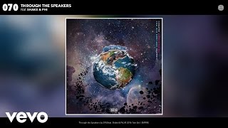 070 - Through the Speakers ft. Shake, Phi (Official Audio)