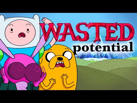 Adventure Time's WASTED Potential