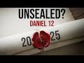 Unsealed Daniel 12 2025