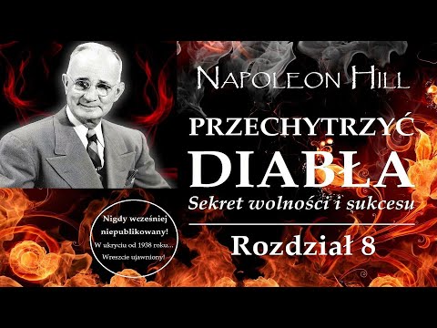 Napoleon Hill - "Przechytrzyć Diabła" | Sekret Wolności i Sukcesu | Rozdział 8 | Audiobook PL