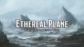Ethereal Plane | D&D/TTRPG Music | 1 Hour