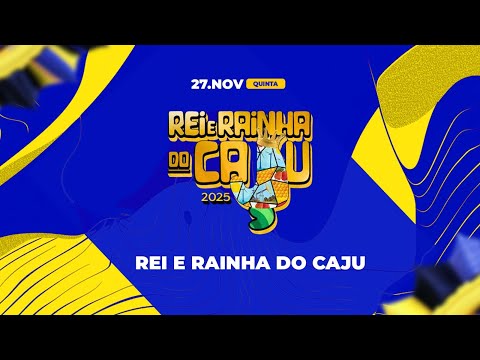 REI E RAINHA DO CAJU 2025 - SERRA DO MEL - CATEGORIA ADULTO