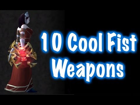 10 Cool Fist Weapons & Location Guide (World of Warcraft)