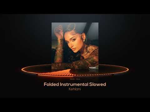 Kehlani Folded Instrumental Slowed
