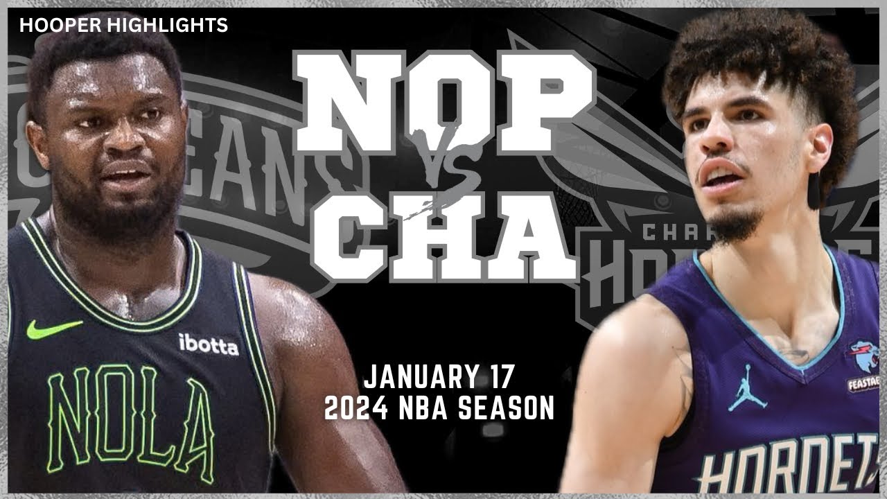 18.01.2024 | New Orleans Pelicans 132-112 Charlotte Hornets
