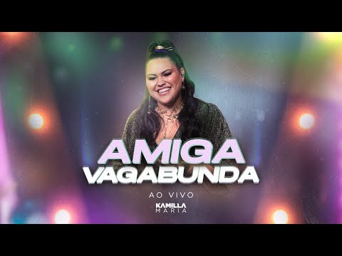 Kamilla Maria - Amiga Vagabunda  (Ao Vivo) DVD Tudo Começa Aqui