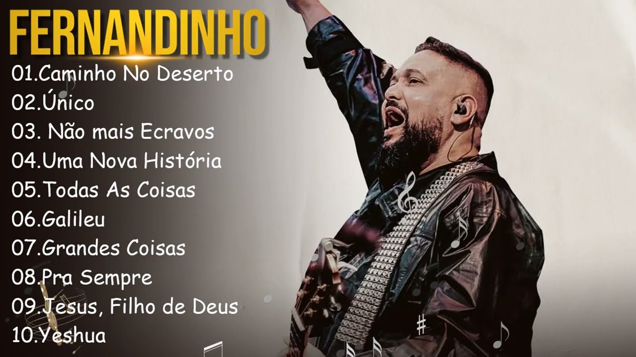 FERNANDINHO ||  Caminho No Deserto , Único ,.. Melhores Hinos de 2025 para Elevar sua Alma