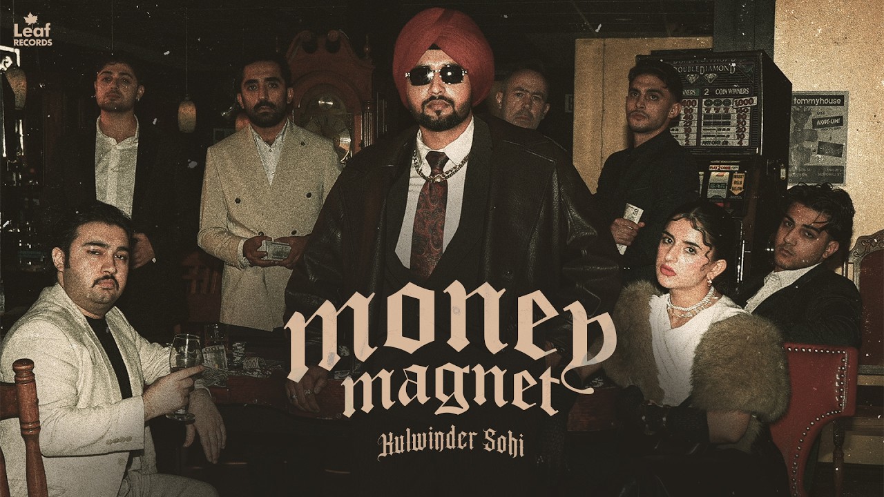 Money Magnet Lyrics | Kulwinder Sohi