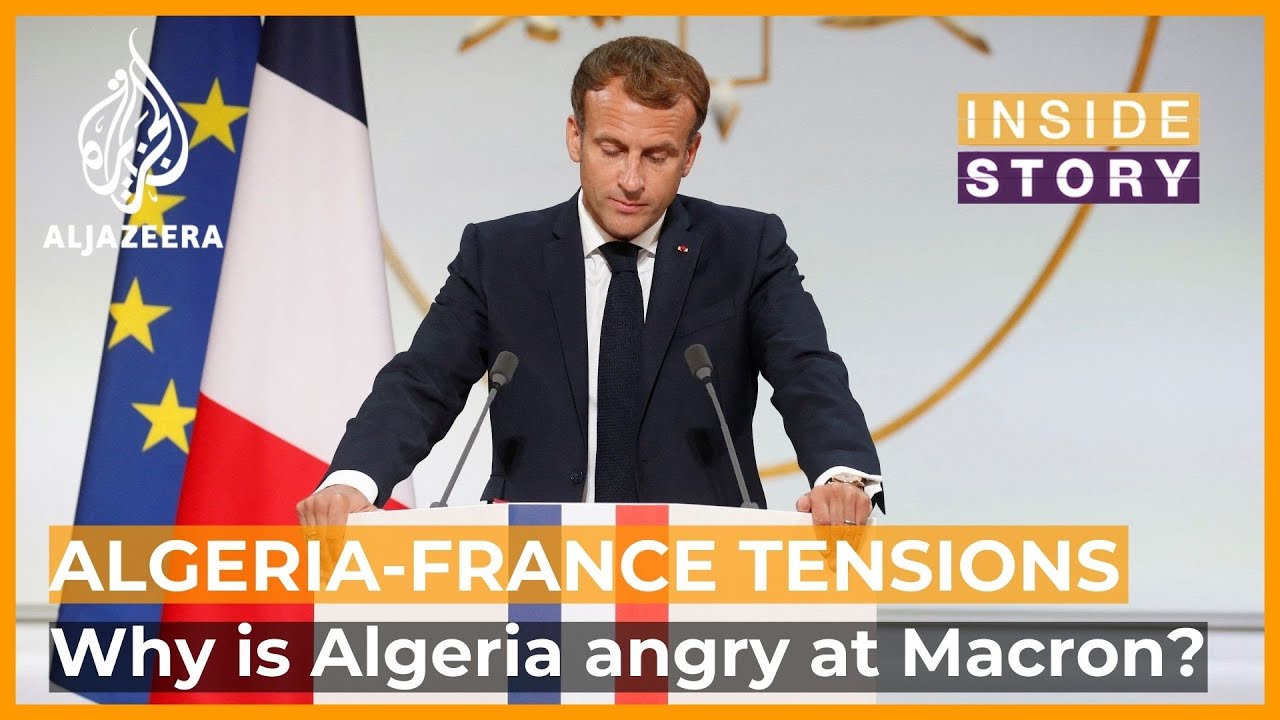 Why Algerians are angry with Macron