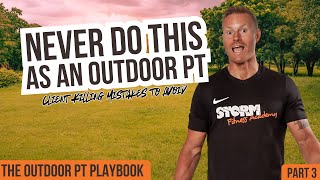 Never Do This as an Outdoor PT: Client-Killing Mistakes to Avoid | Storm Fitness Academy