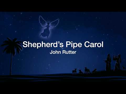 Shepherd's Pipe Carol (John Rutter)