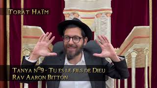Tanya nº9 - Tu es le fils de Dieu - Rav Aaron Bitton… Par le merite de Rabbi Méïr Baal haNess