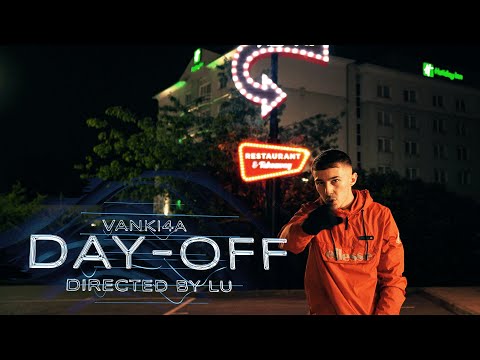 Vanki4a - DAY-OFF (Official Video)