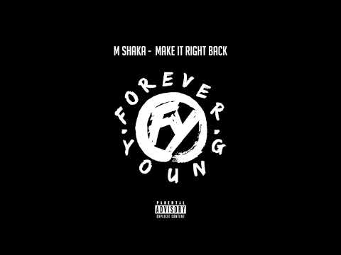 M Shaka -  Make It Right Back