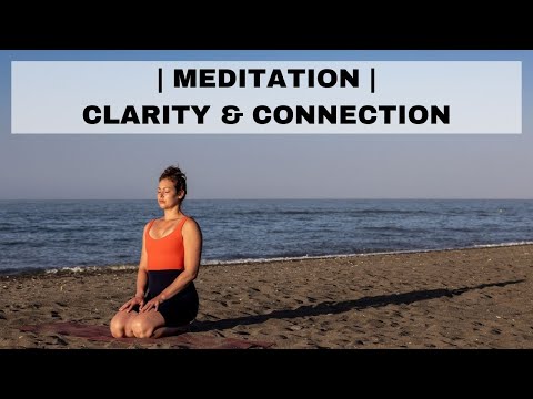 GUIDED MEDITATION ON CLARITY & CONNECTION // DAY 24