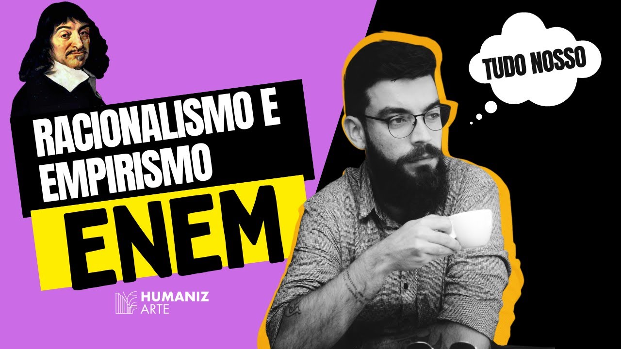 RACIONALISTAS VS EMPIRISTAS: EPISTEMOLOGIA MODERNA PARA ENEM