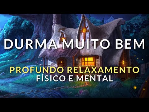 MEDITAÇÃO PARA DORMIR: PROFUNDO RELAXAMENTO FÍSICO E MENTAL