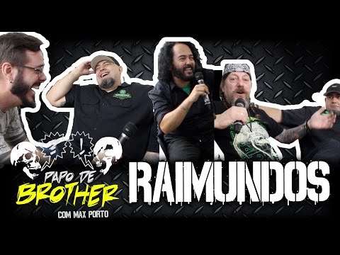 RAIMUNDOS | PAPO DE BROTHER com MAX PORTO