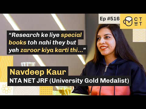 CTwT E516 - NTA NET JRF Topper | Navdeep Kaur | 1st Attempt | University Gold Medalist
