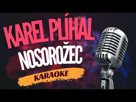 Karaoke – Karel Plíhal – „Nosorožec“ | Zpívejte s námi!