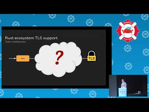 RustFest Paris 2018 - rustls: modern, faster, safer TLS by Joe Birr-Pixton (improved audio)