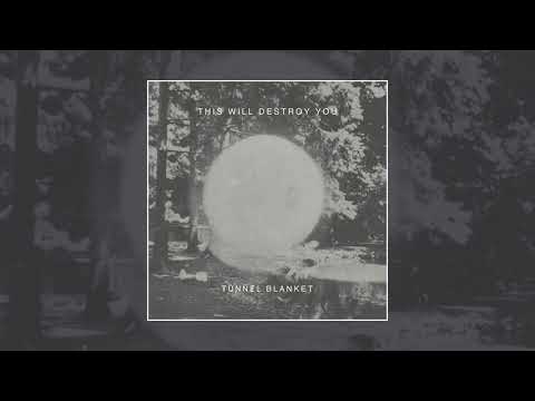 BEST ALBUMS | This Will Destroy You – Tunnel Blanket
