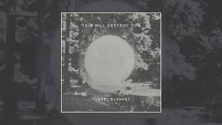 Download lagu BEST ALBUMS | This Will Destroy You – Tunnel Blanket mp3