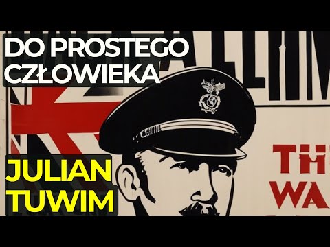 Do Prostego Człowieka | Julian Tuwim