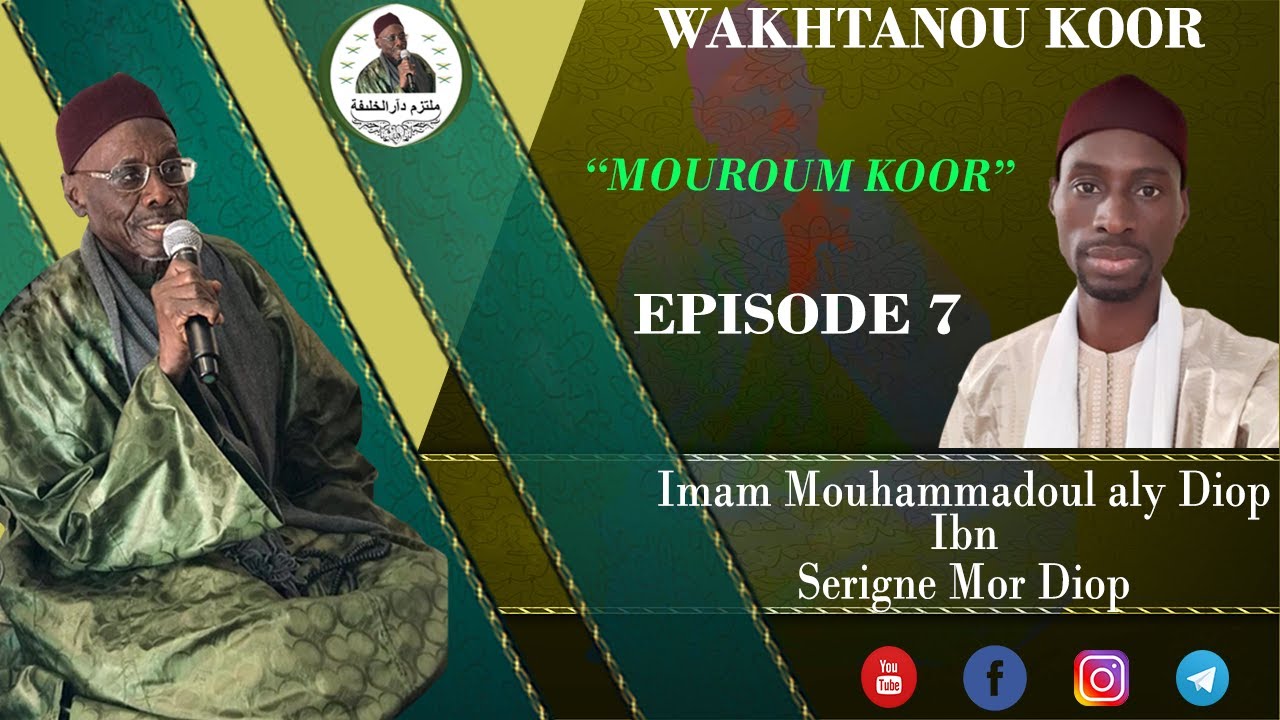 WAKHTANOU KOOR: EPISODE 7 "Mouroum koor"