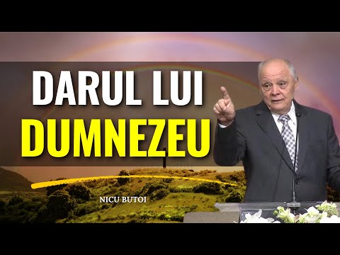 Nicu Butoi - Darul lui Dumnezeu pentru omenire - predici creștine