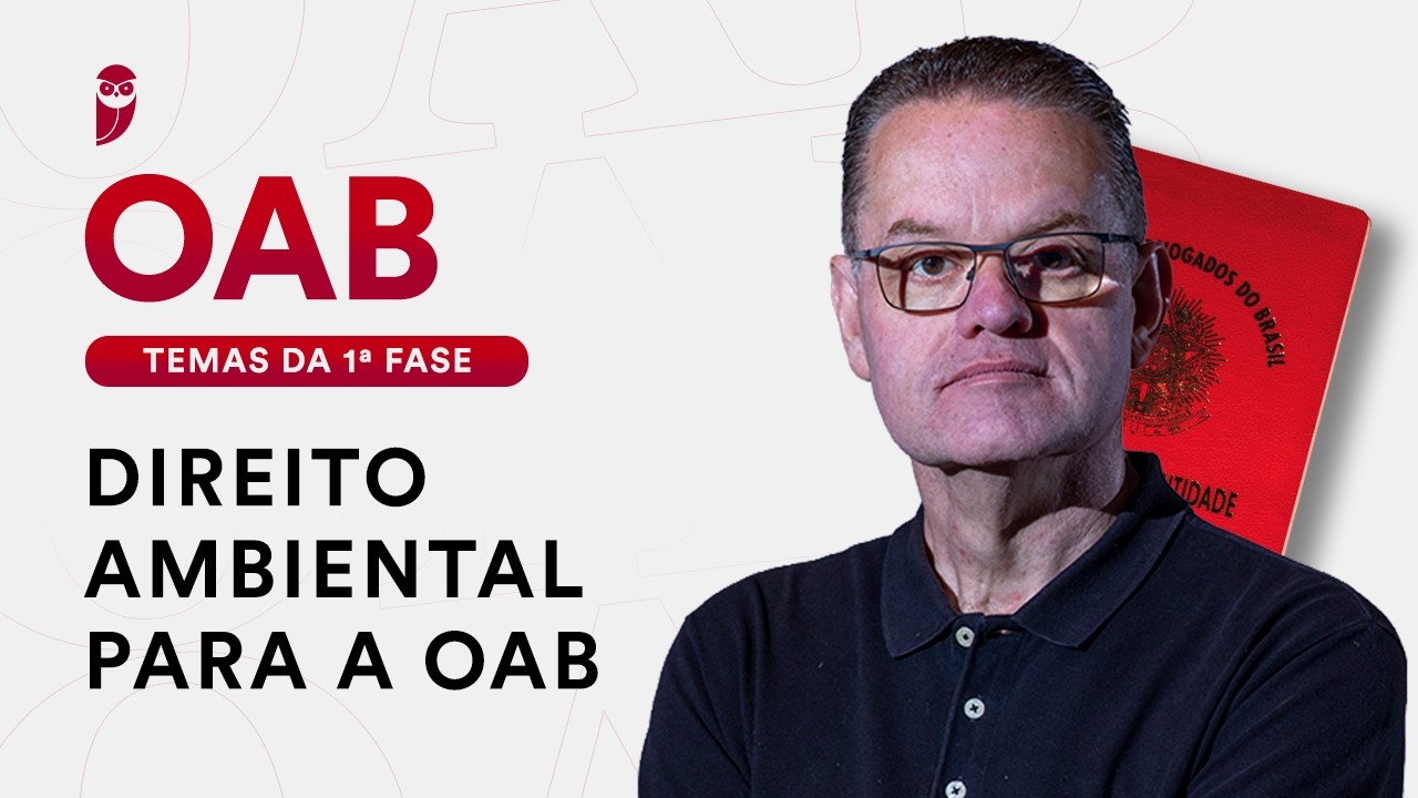 Direito Ambiental para OAB - Temas da 1ª fase