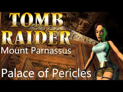 Tomb Raider - Mount Parnassus : Palace of Pericles Walkthrough