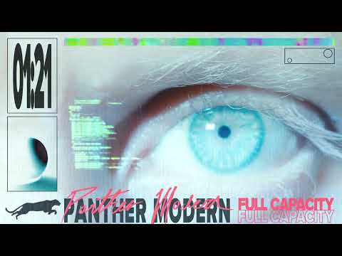 Panther Modern - Full Capacity (Official Visualizer)