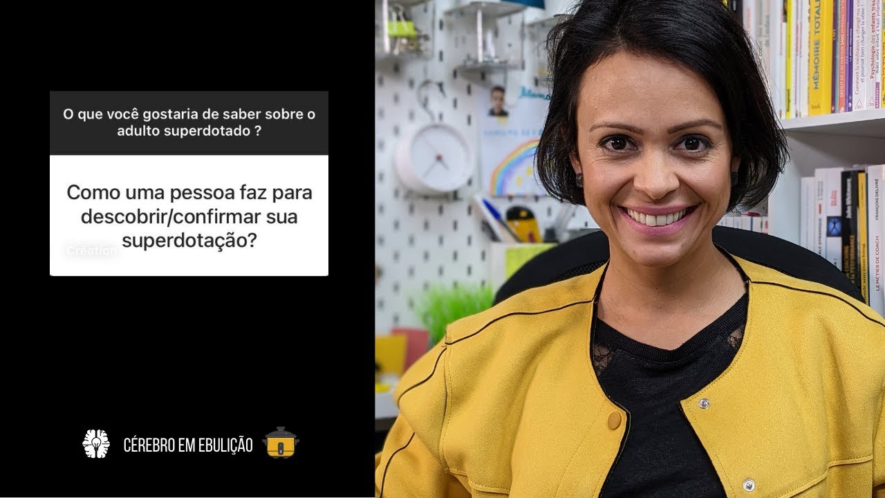 Como uma pessoa faz para confirmar sua superdotação?