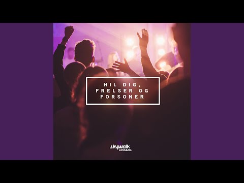 Hil Dig, Frelser og Forsoner