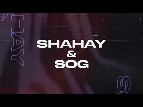 Shahay & SOG - Dancefloor