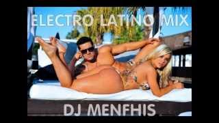 ELECTRO LATINO MIX VERANO 2013 - DJ MENFHIS