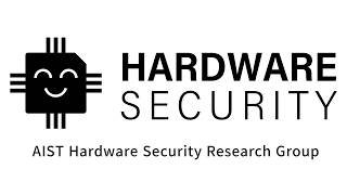 Overview of research activities : AIST Hardware Security Research Grou
