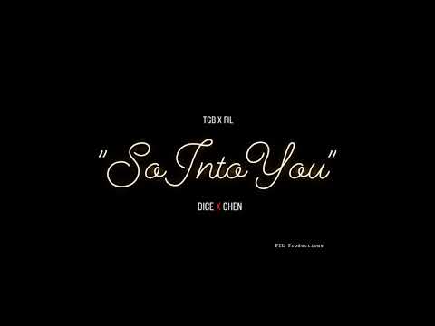TGB x FIL - So Into You (Dice X Chen)