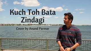 Kuch Toh Bata Zindagi- cover by Anand Parmar | Bajrangi Bhaijaan | Jubin Nautiya,  Pritam |