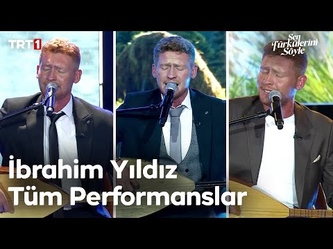 İbrahim Yıldız Tüm Performanslar - Sen Türkülerini Söyle @trt1