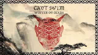 Can&#39;t Swim &quot;Winter of Cicada&quot;