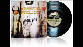 Bassdrum Project - Work dat