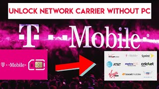 How To Unlock a Phone Carrier To Any Network 2022 / UNLOCK T-MOBILE PHONE TO ALL CARRIER FREE